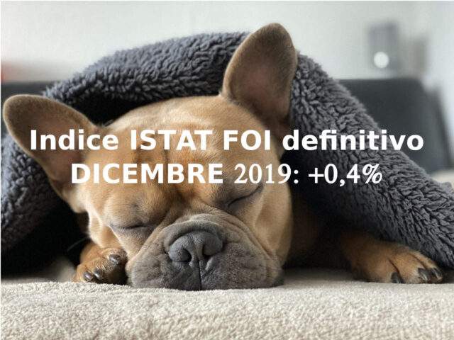 Indice ISTAT per affitti FOI definitivo di dicembre 2019: 0,4%
